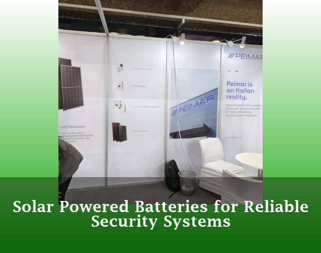 Solar Powered Batteries for Reliable Security Systems